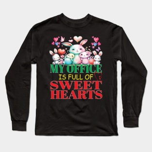 Cute My Office Is Full Of Sweet Hearts Valentines Day Co-Workers Long Sleeve T-Shirt